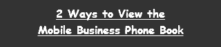 2 Ways to View the Mobile Business Phone Book